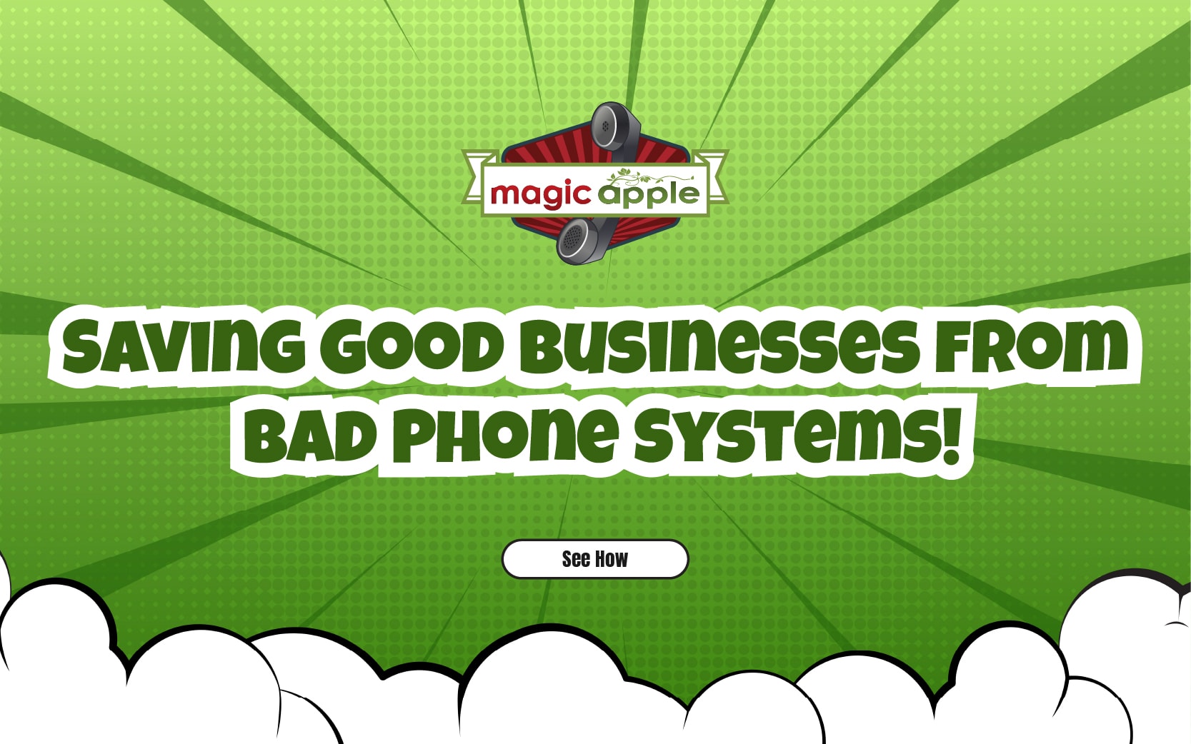 Magic Apple banner 'saving good business from bad phone systems'. Conveys their the best choice for cloud based phone system