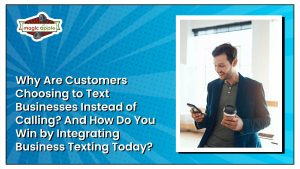 Business texting banner from Magic Apple with the title 'Why Are Customers Choosing to Text Businesses Instead of Calling?' next to a smiling man in a blazer texting on his phone while holding a coffee.